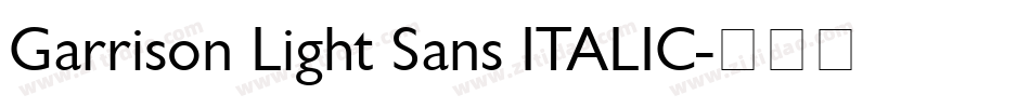 Garrison Light Sans ITALIC字体转换